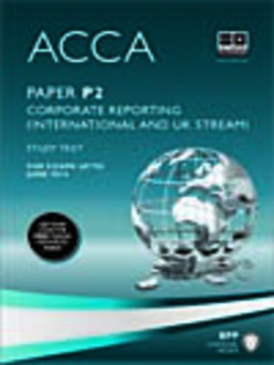 cover image of ACCA P2 - Corporate Reporting (INT) - Study Text 2013